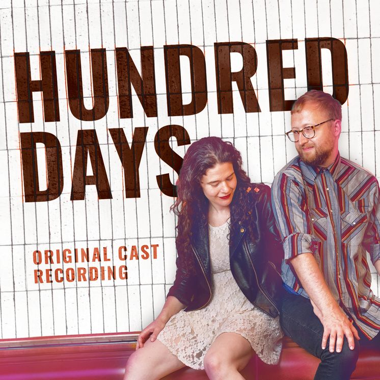 Hundred Days [Original Cast Recording]