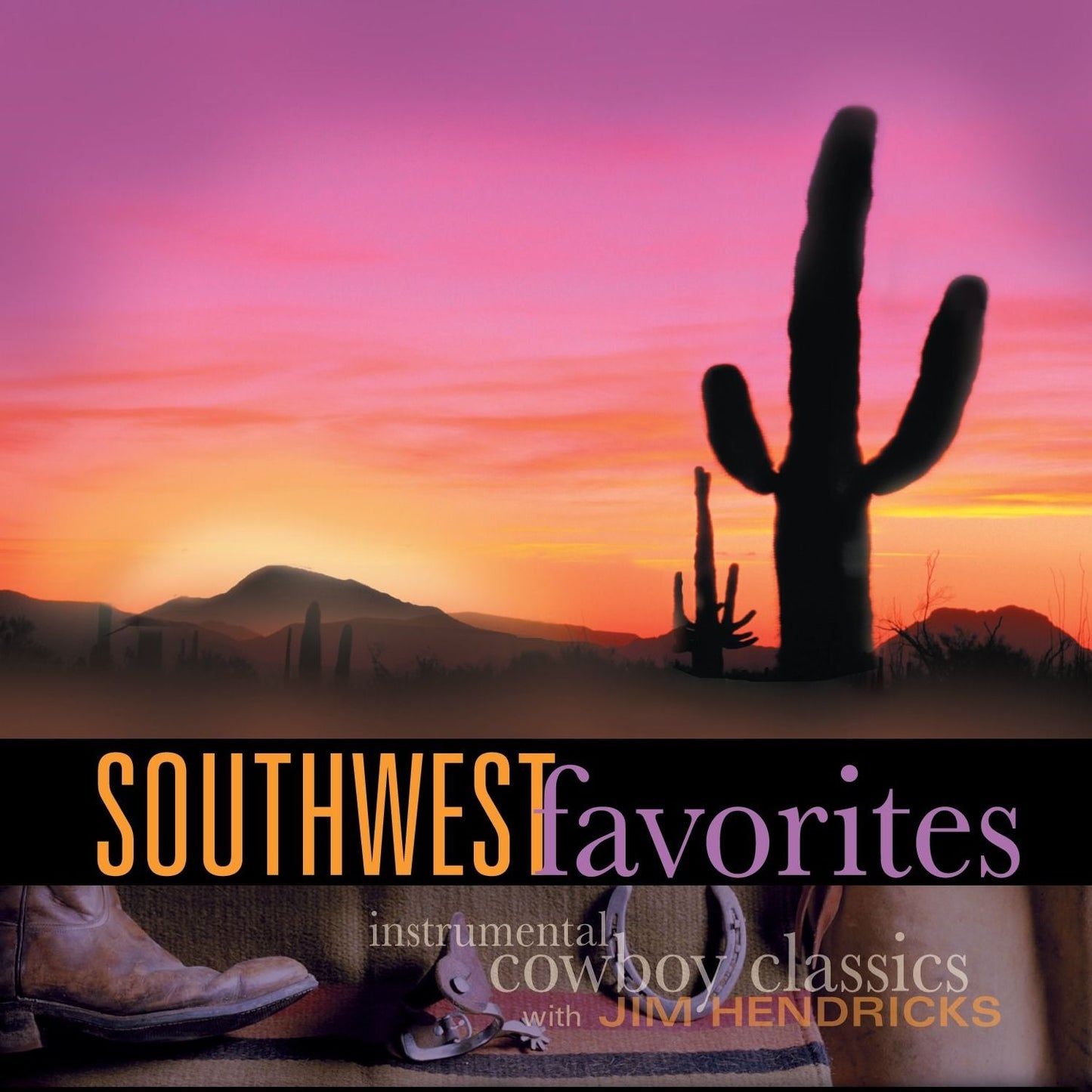 Southwest Favorites: Instrumental Cowboy Classics (Jim Hendricks)