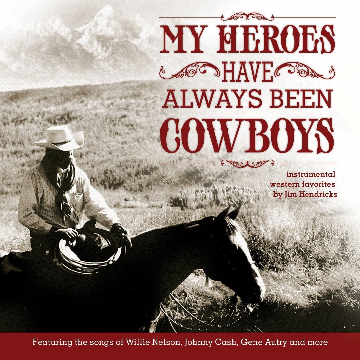 My Heroes Have Always Been Cowboys: Instrumental (Jim Hendricks)