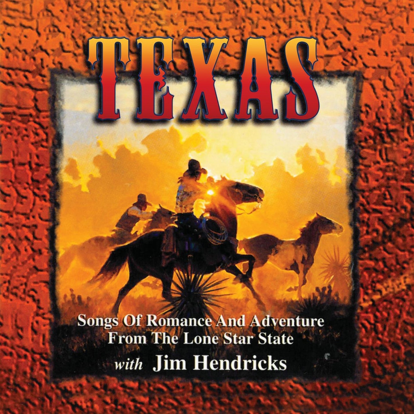 Texas: Songs of Romance And Adventure From