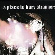 A Place to Bury Strangers