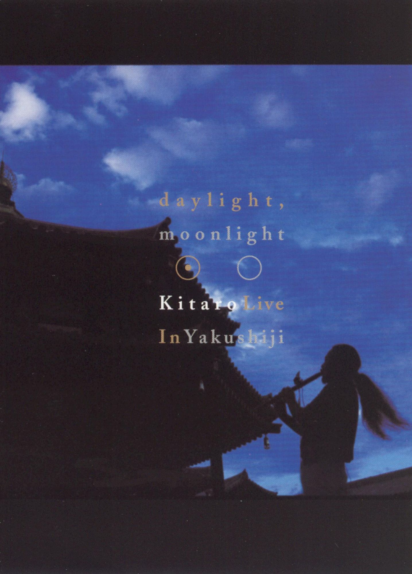 Kitaro: Daylight, Moonlight - Live in Yakushiji