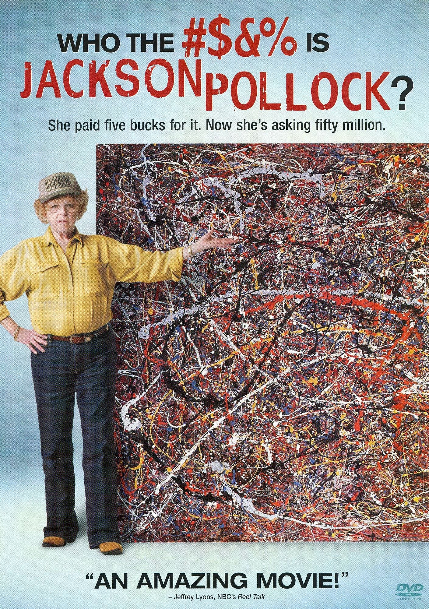 Who the #$&% Is Jackson Pollock?