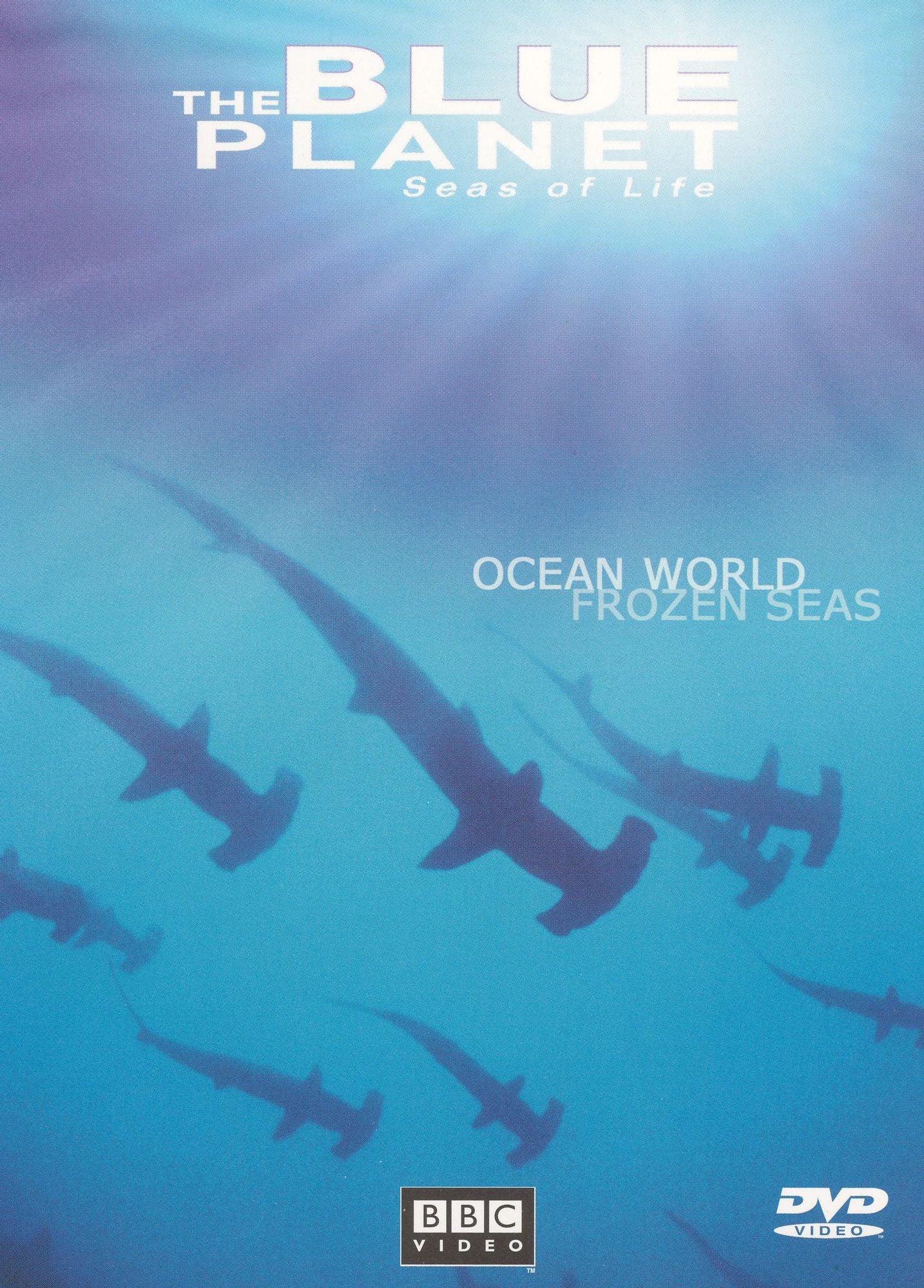 The Blue Planet: Seas of Life - Ocean World/Frozen Seas