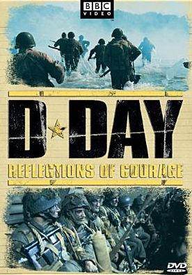 D-Day: Reflections of Courage