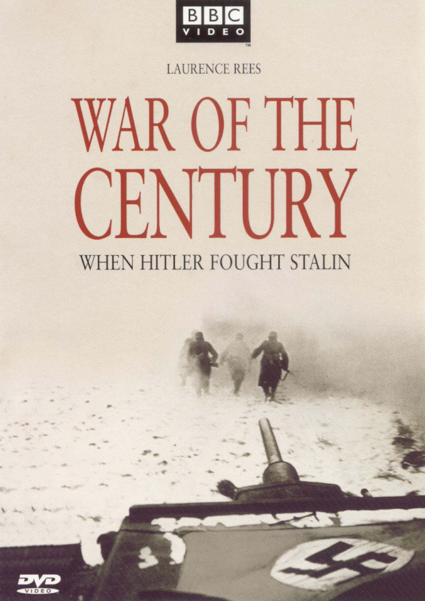 War of the Century: When Hitler Fought Stalin