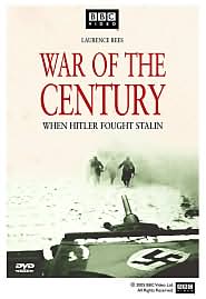 War of the Century: When Hitler Fought Stalin