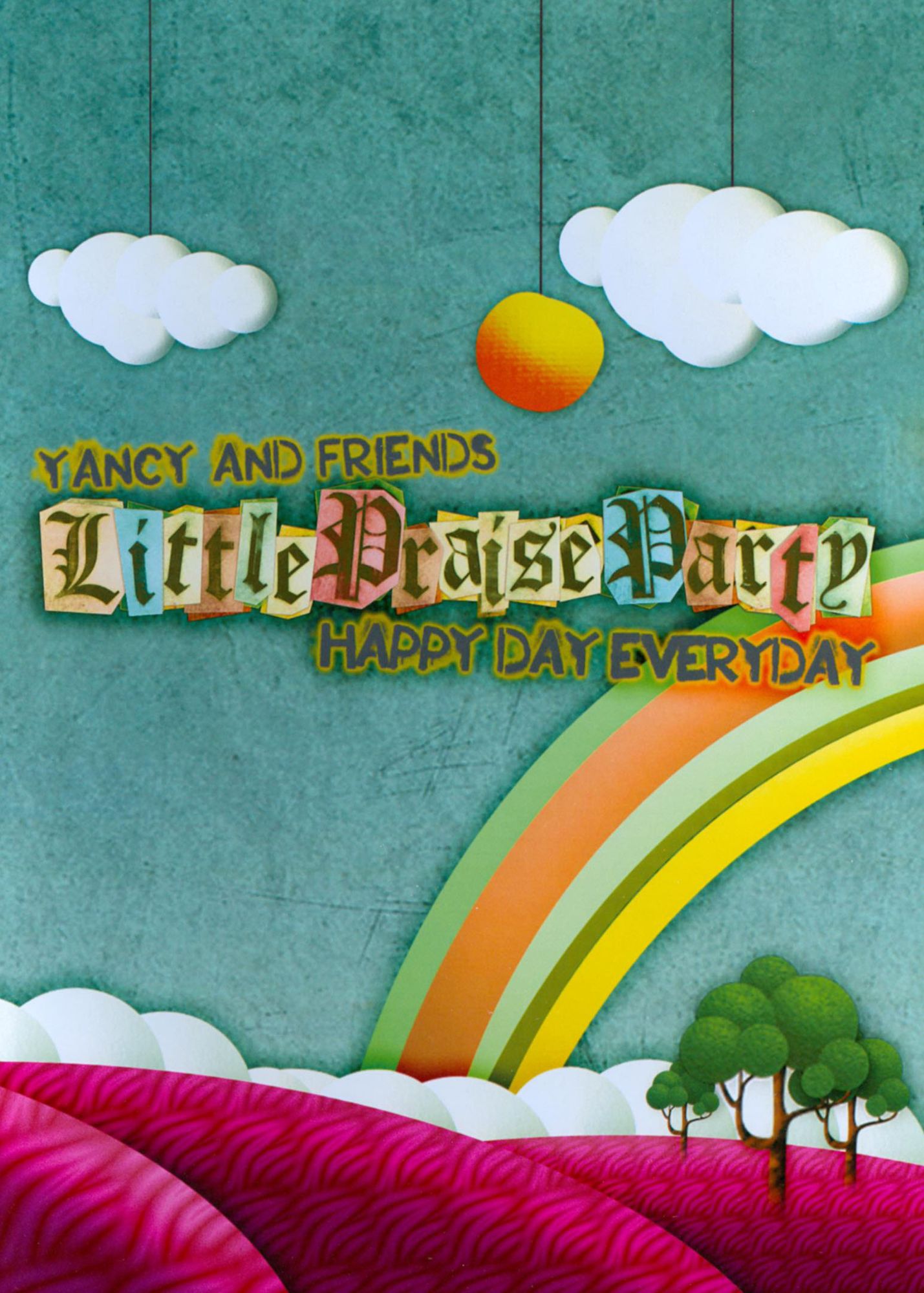 Yancy and Friends: Little Praise Party - Happy Day Everyday