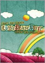 Yancy and Friends: Little Praise Party - Happy Day Everyday