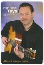 Raphael Fay: Ma Vie a Travers La Guitare