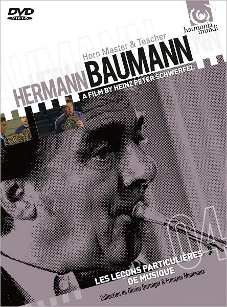 Hermann Baumann: Horn Master & Teacher