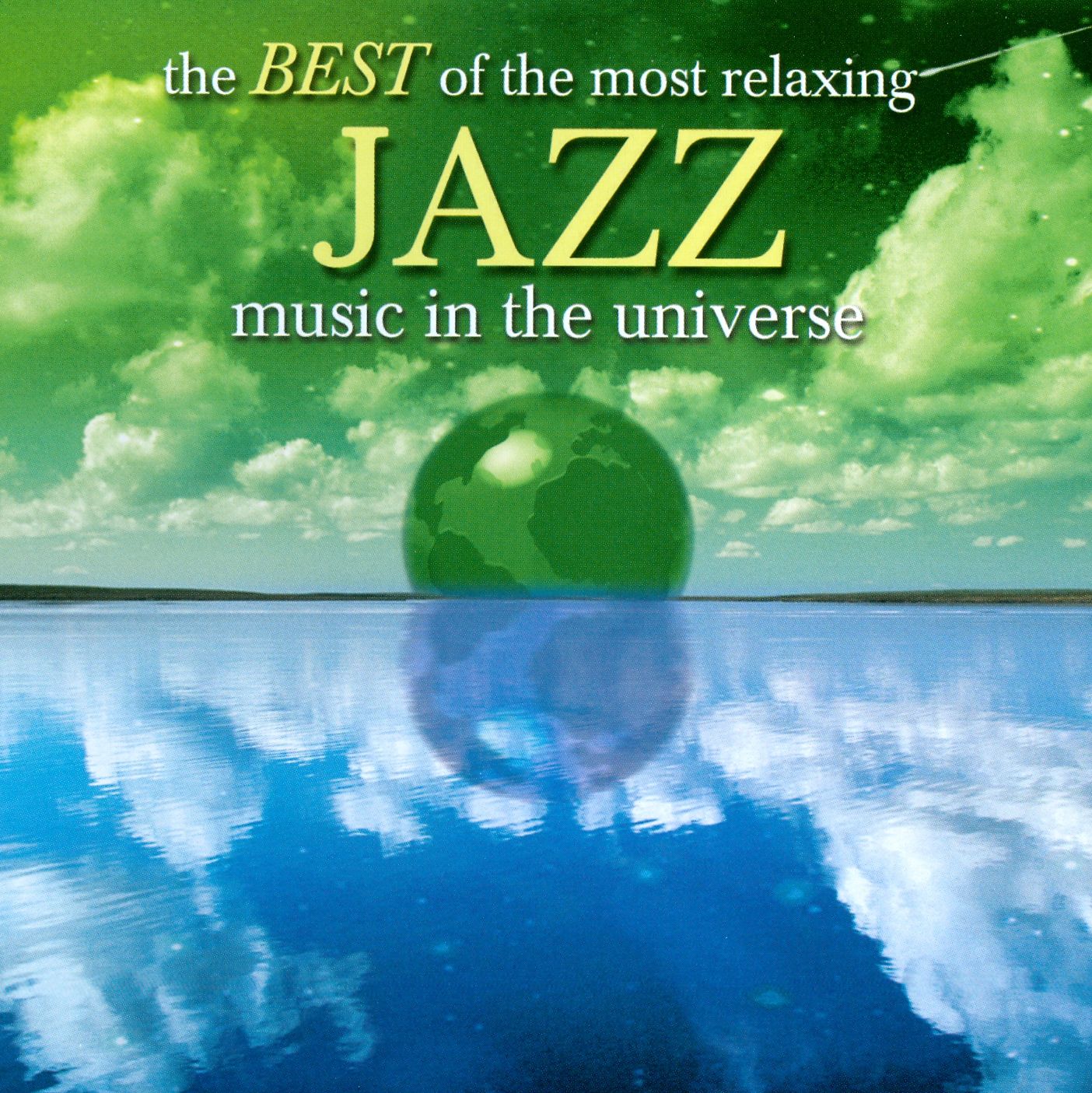 The Best of the Most Relaxing Jazz in the Universe