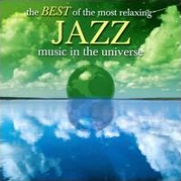 The Best of the Most Relaxing Jazz in the Universe