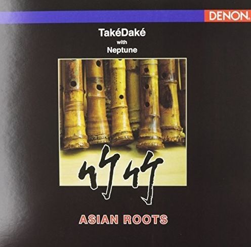 Takédaké & Neptune: Asian Roots