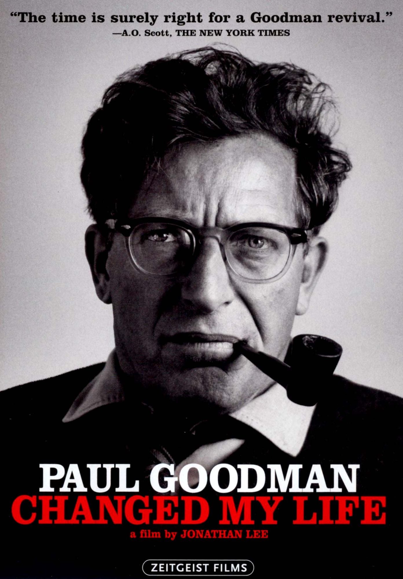 Paul Goodman Changed My Life