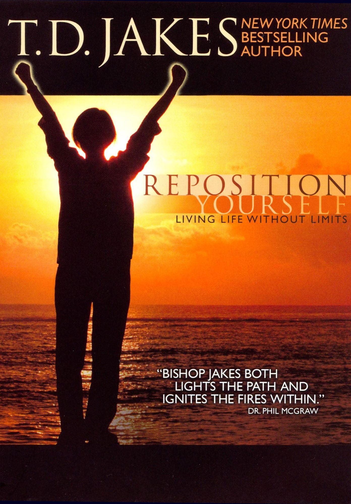 T.D. Jakes: Reposition Yourself - Living Life Without Limits