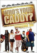 Who's Your Caddy?