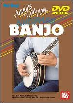 Anyone Can Play Bluegrass Banjo