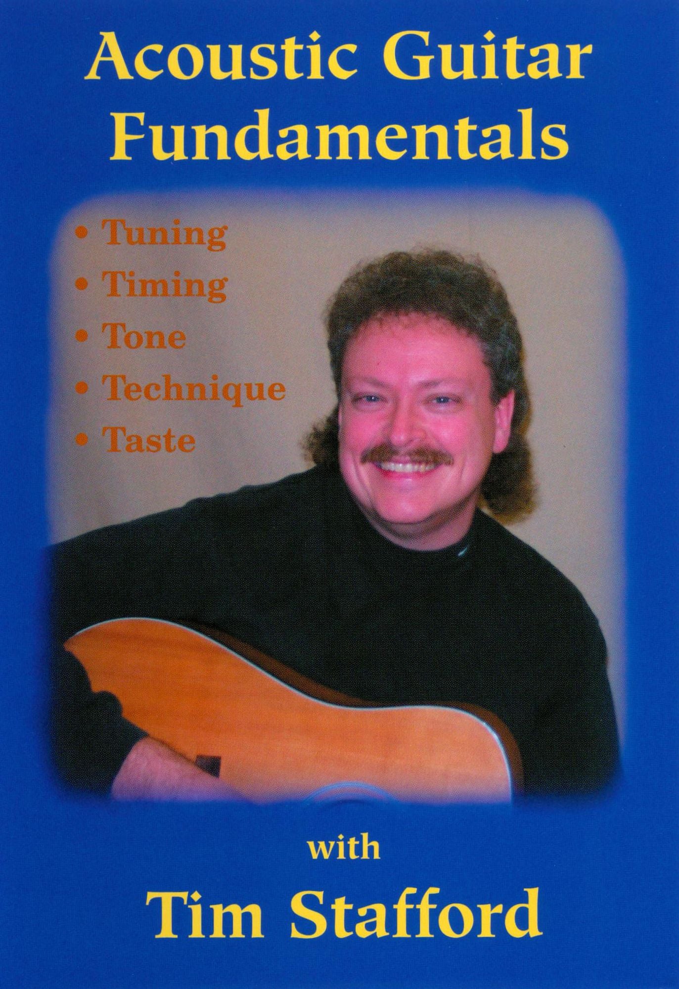 Tim Stafford: Acoustic Guitar Fundamentals