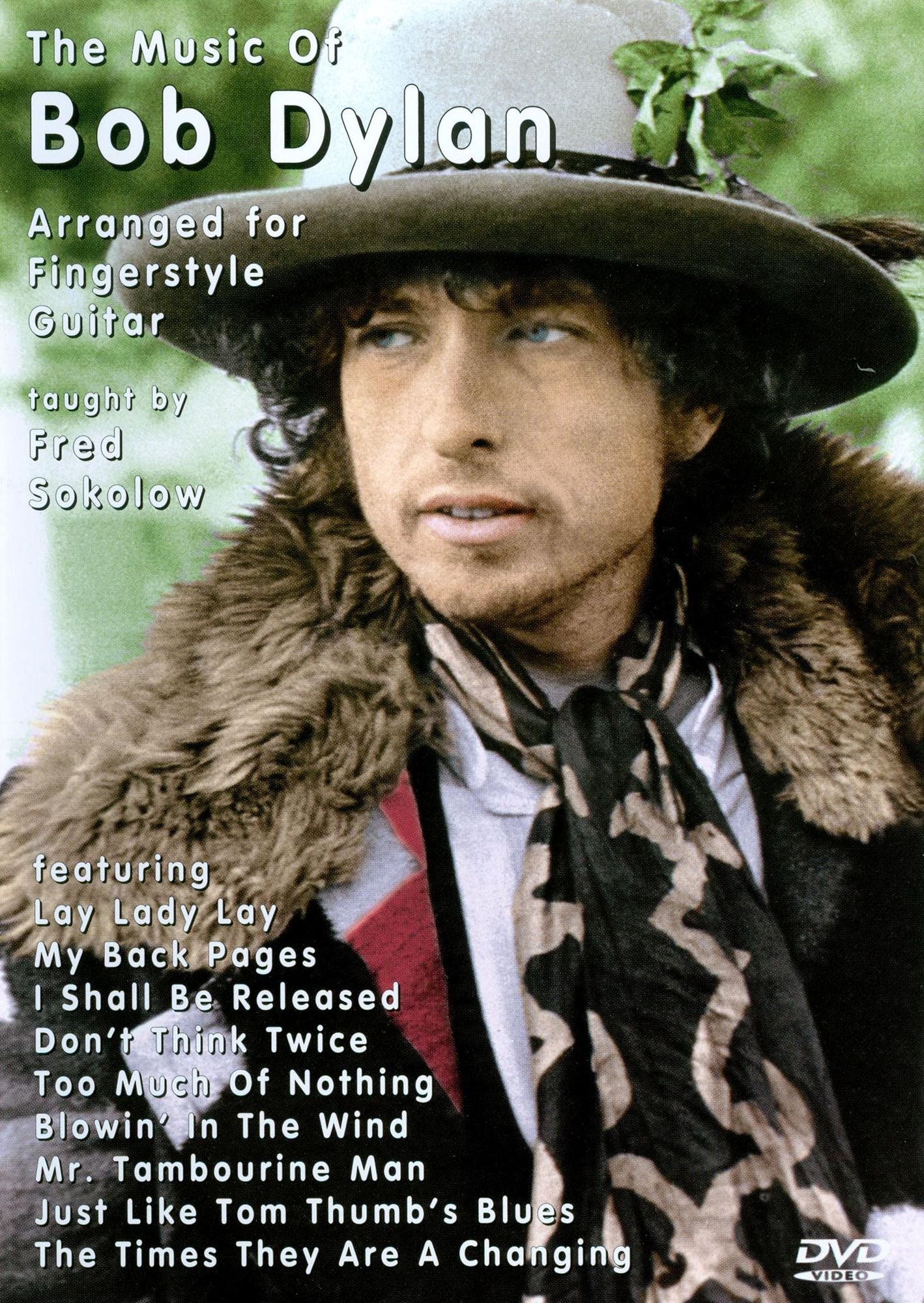Fred Sokolow: The Music of Bob Dylan Arranged for Fingerstyle Guitar