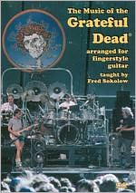 The Fred Sokolow: The Music of the Grateful Dead Arranged for Fingerstyle Guitar
