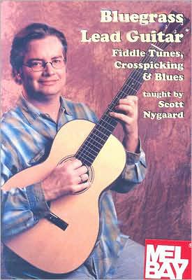 Scott Nygaard: Bluegrass Lead Guitar - Fiddle Tunes, Crosspicking and Blues