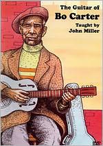 John Miller: The Guitar of Bo Carter