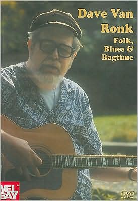 Dave Van Ronk: Folk, Blues & Ragtime