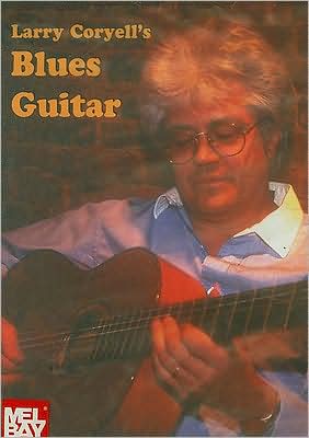 Larry Coryell's Blues Guitar