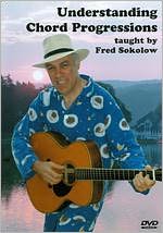 Fred Sokolow: Understanding Chord Progressions