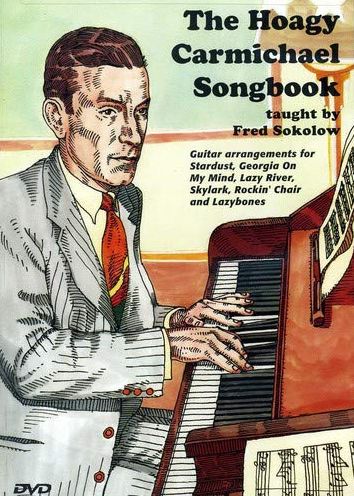 Fred Sokolow: The Hoagy Carmichael Songbook - Guitar Arrangements