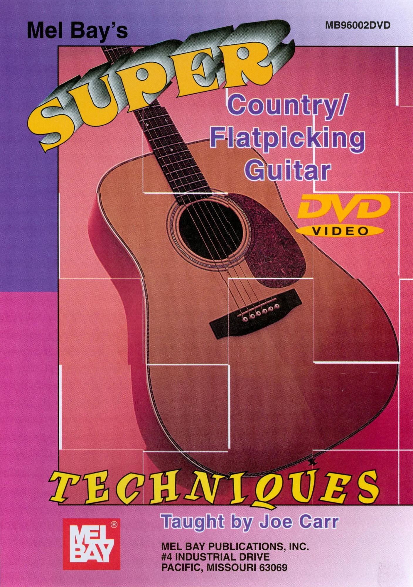 Joe Carr: Super Country/Flatpicking Guitar Techniques