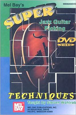 Stephen Wohlrab: Super Jazz Guitar Picking Techniques