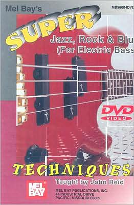 Super Jazz, Rock and Blues Techniques (For Electric Bass)