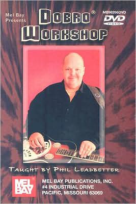 Phil Leadbetter: Dobro Workshop
