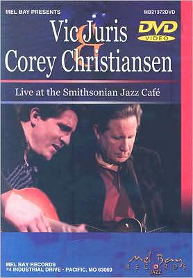 Vic Juris & Corey Christiansen: Live at the Smithsonian Jazz Cafe