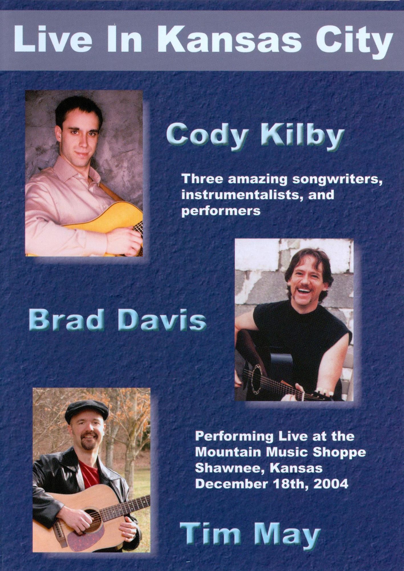 Cody Kilby/Brad Davis/Tim May: Live in Kansas City