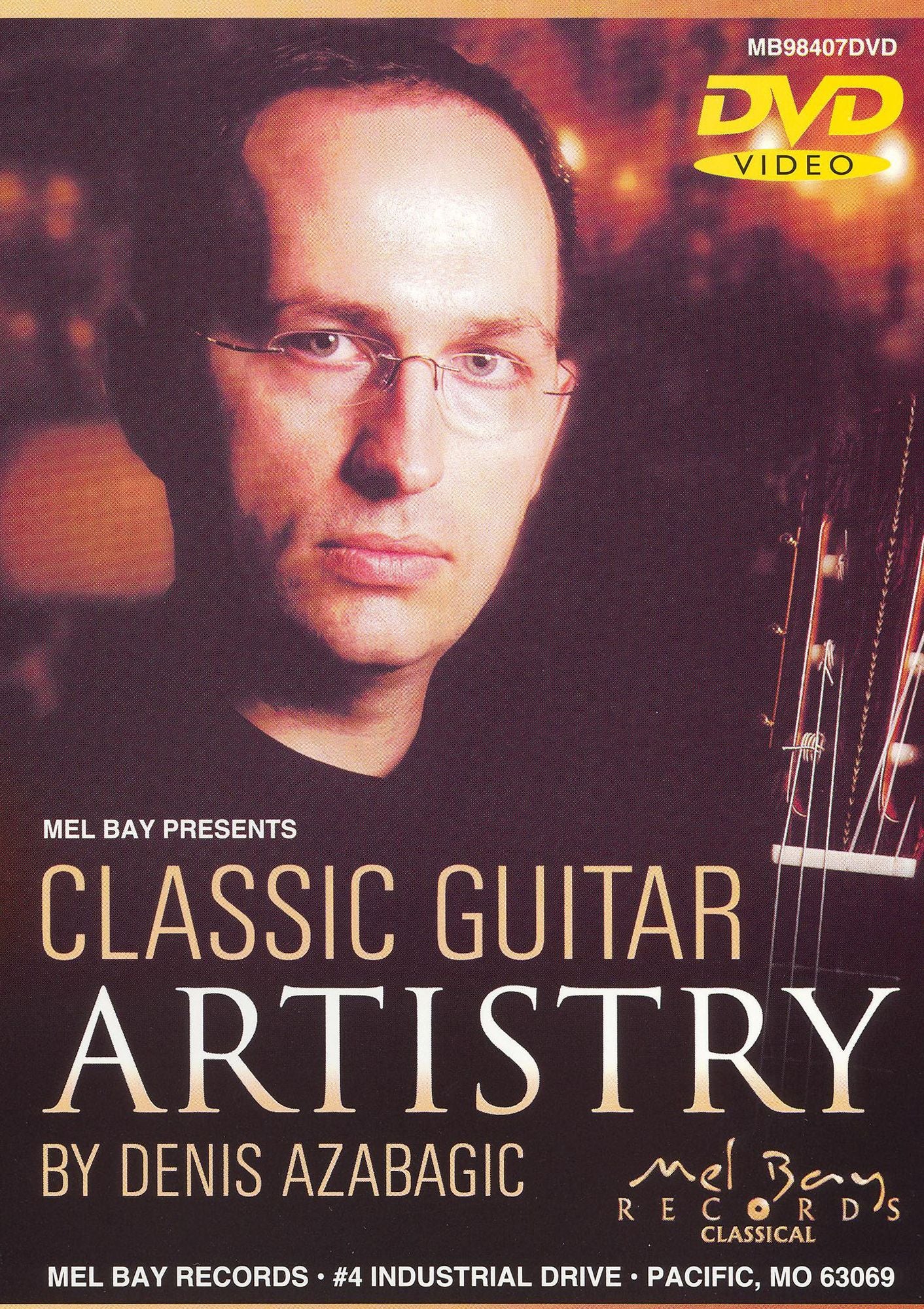Mel Bay Presents Classic Guitar Artistry by Denis Azabagic