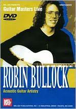 Guitar Masters Live: Robin Bullock - Acoustic Guitar Artistry