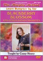 The Murphy Method: Learn Bluegrass by Ear - Blackberry Blossom and Other Banjo Favorites