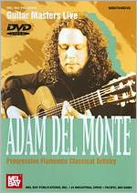 Guitar Masters Live: Adam Del Monte - Progressive Flamenco Classical Artistry