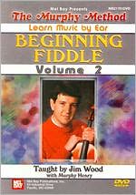 The Murphy Method: Learn Music by Ear - Beginning Fiddle, Vol. 2
