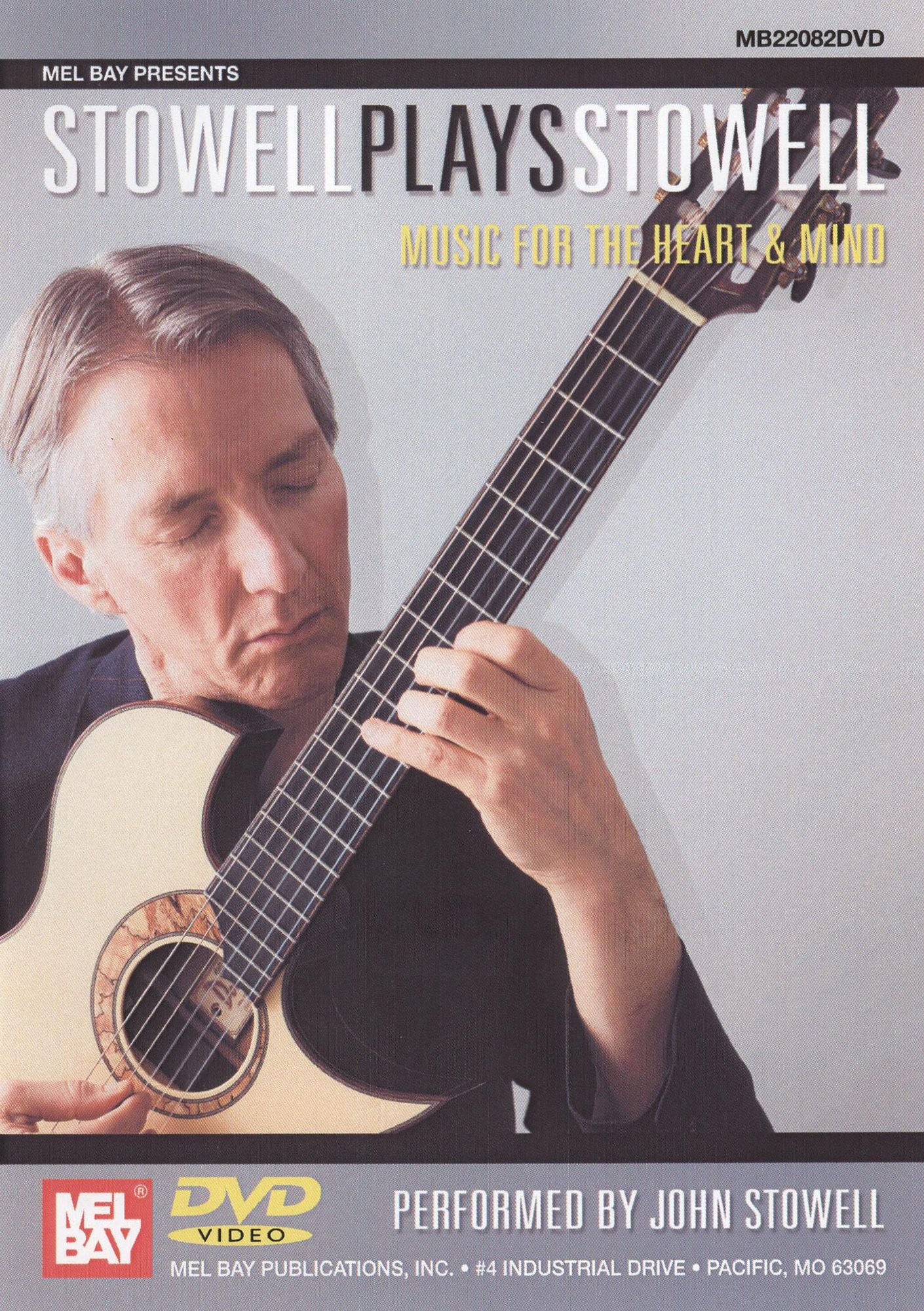 Stowell Plays Stowell: Music For the Heart & Mind