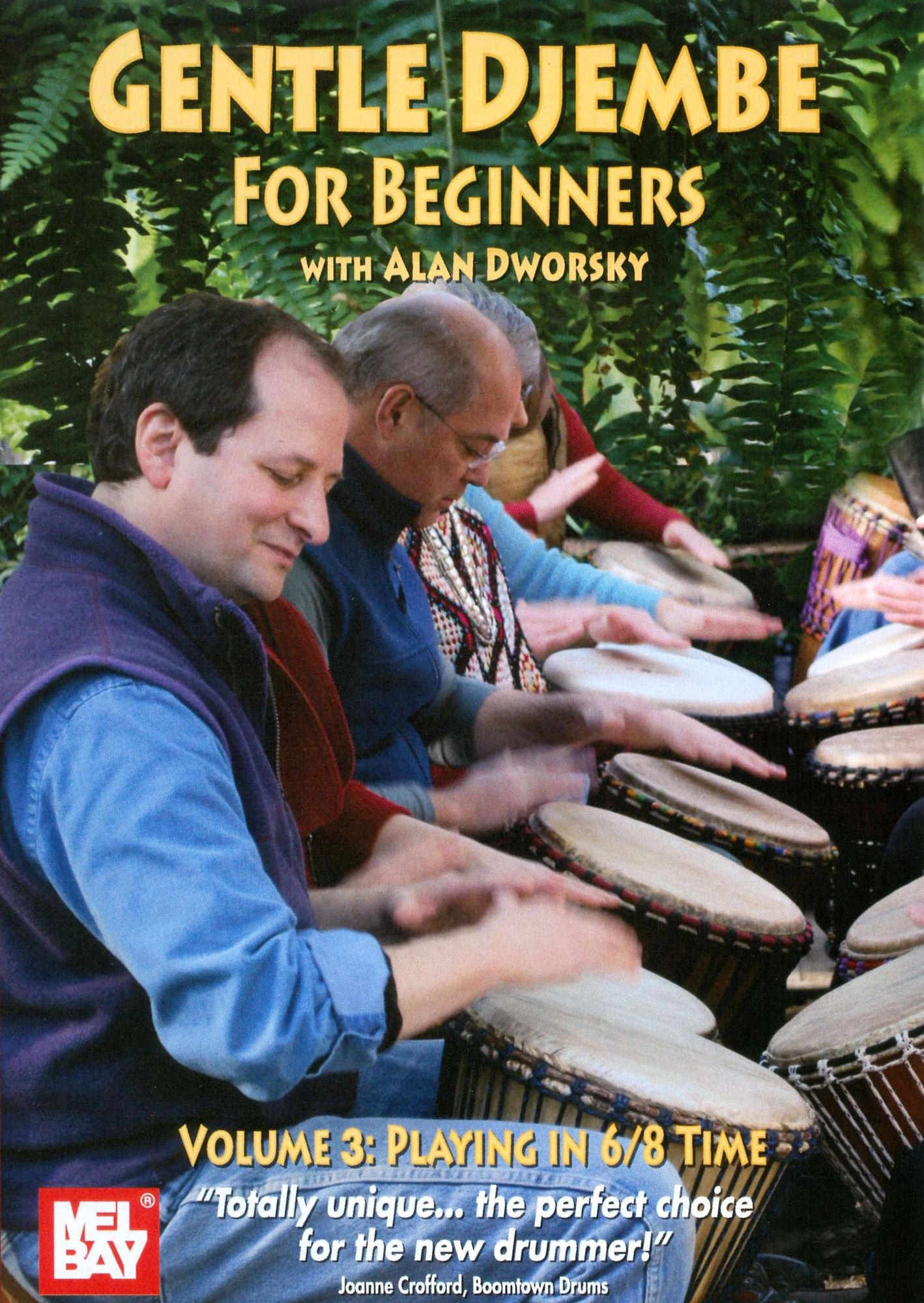 Gentle Djembe for Beginners with Alan Dworsky, Vol. 3: Playing in 6/8 Time