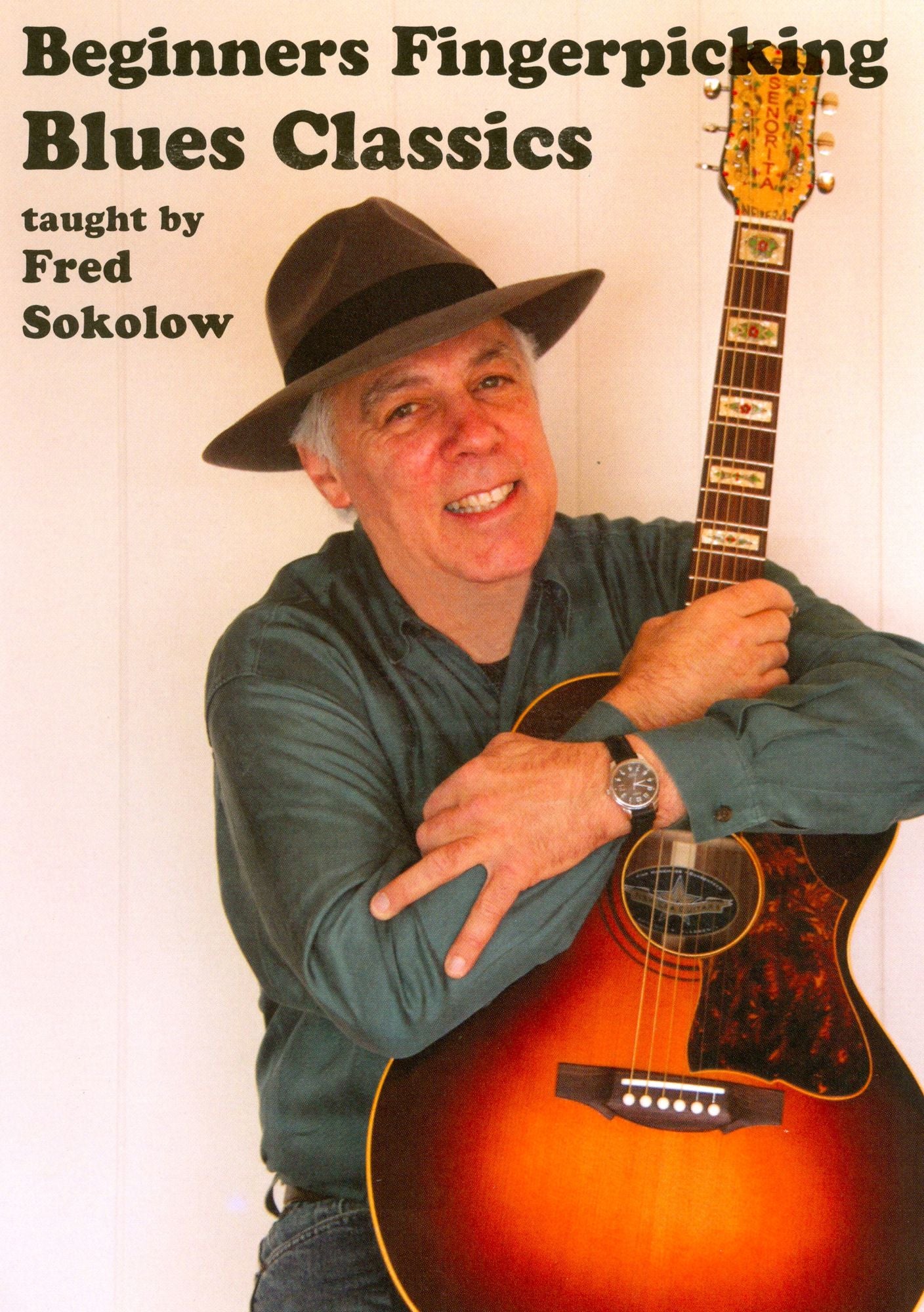 Fred Sokolow: Beginners Fingerpicking Blues Classics