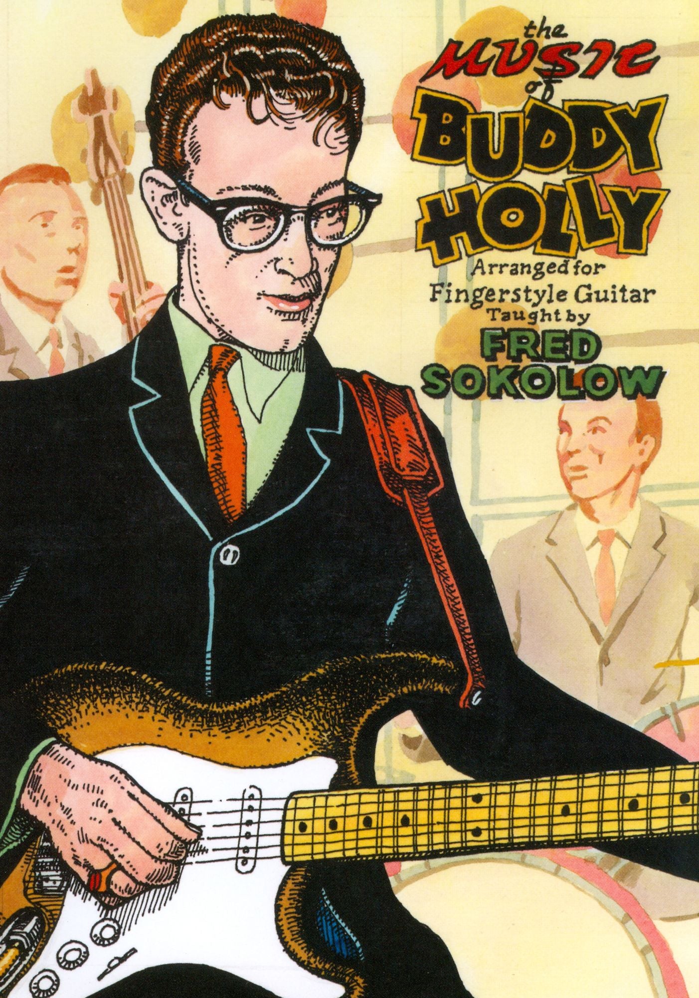 Fred Sokolow: The Music of Buddy Holly Arranged for Fingerstyle Guitar
