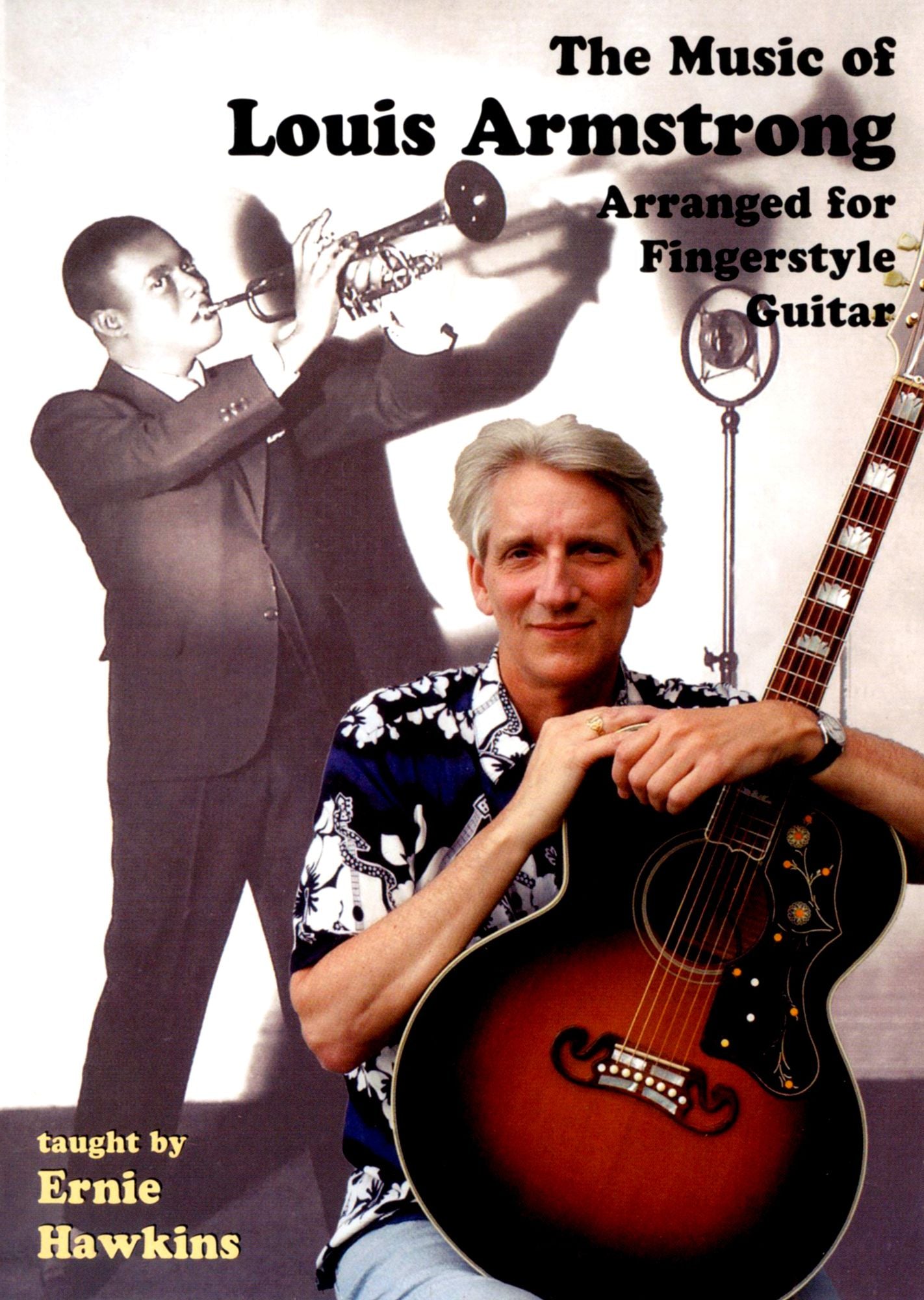 Ernie Hawkins: The Music of Louis Armstrong Arranged for Fingerstyle Guitar
