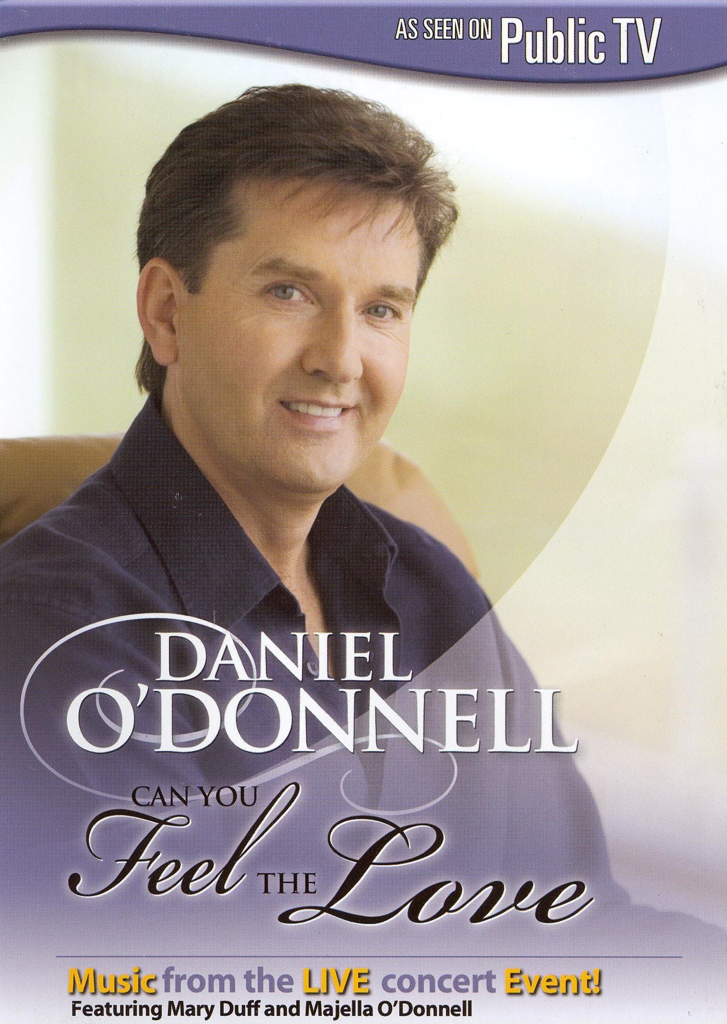 Daniel O'Donnell: Can You Feel the Love?