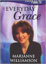 Marianne Williamson: Everyday Grace