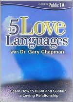 Dr. Gary Chapman: The 5 Love Languages